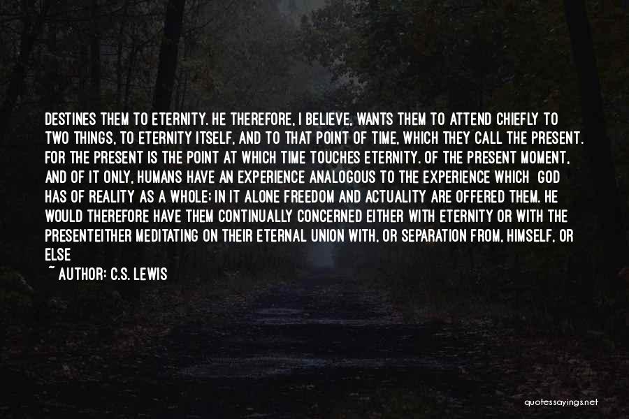 Voice Of Experience Quotes By C.S. Lewis
