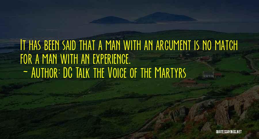 Voice Of Experience Quotes By DC Talk The Voice Of The Martyrs