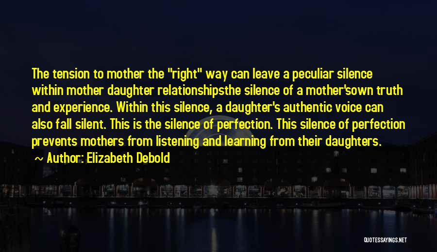 Voice Of Experience Quotes By Elizabeth Debold