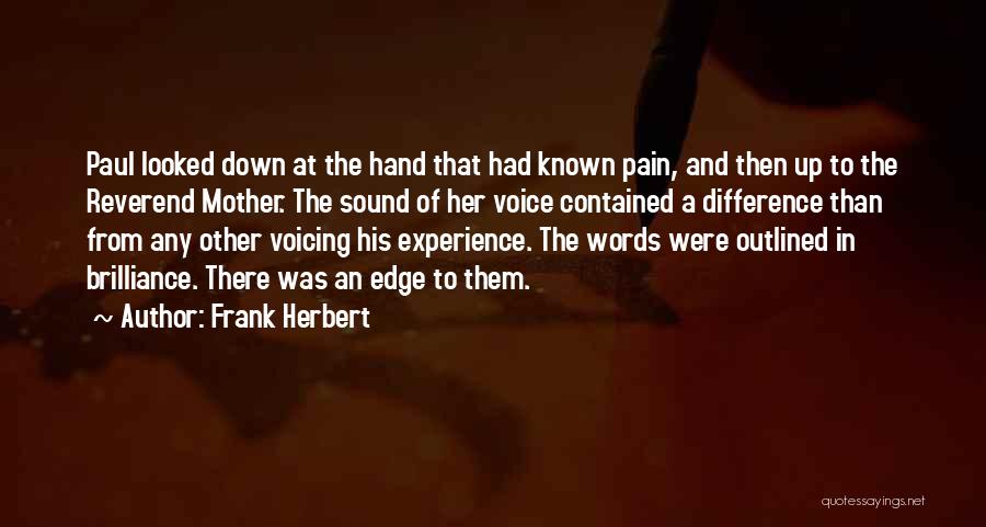 Voice Of Experience Quotes By Frank Herbert