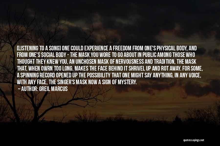 Voice Of Experience Quotes By Greil Marcus