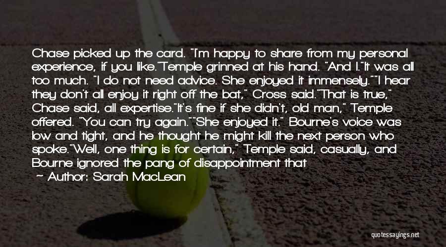Voice Of Experience Quotes By Sarah MacLean