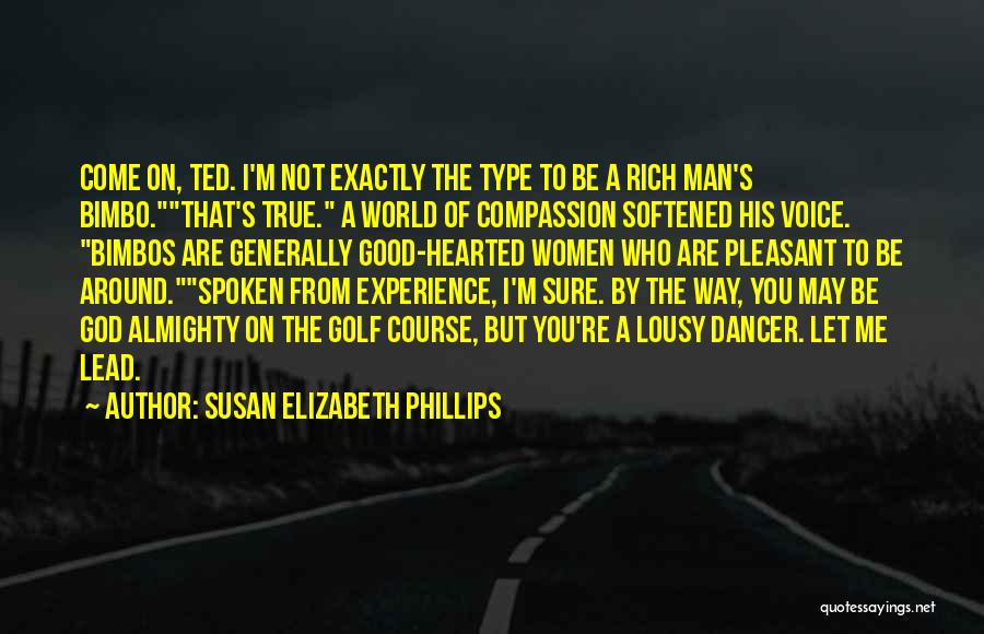 Voice Of Experience Quotes By Susan Elizabeth Phillips