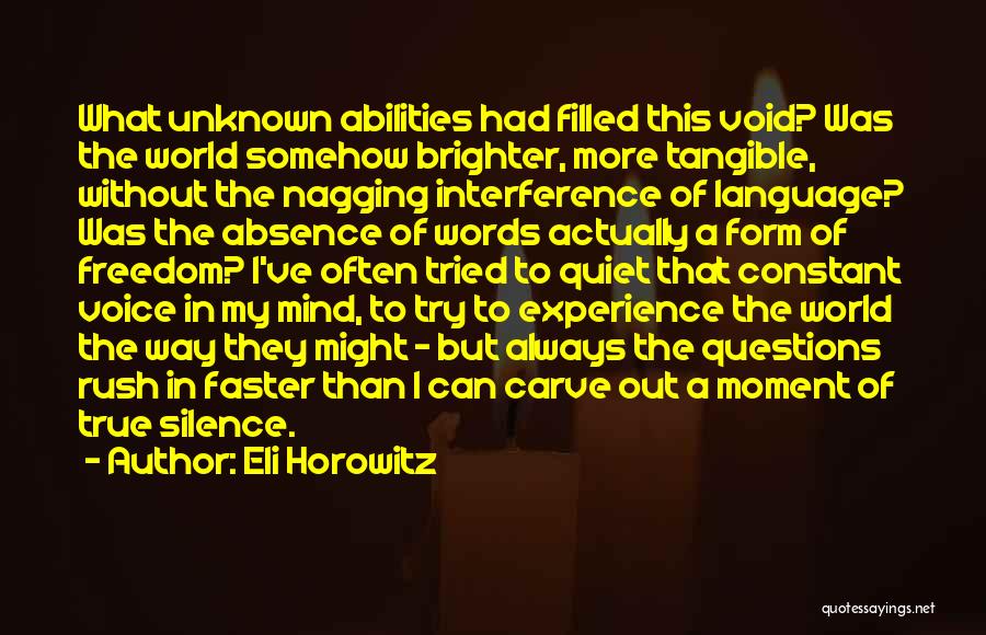 Voice Of Freedom Quotes By Eli Horowitz