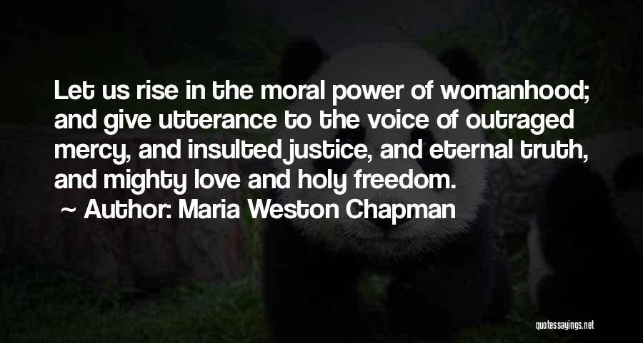 Voice Of Freedom Quotes By Maria Weston Chapman