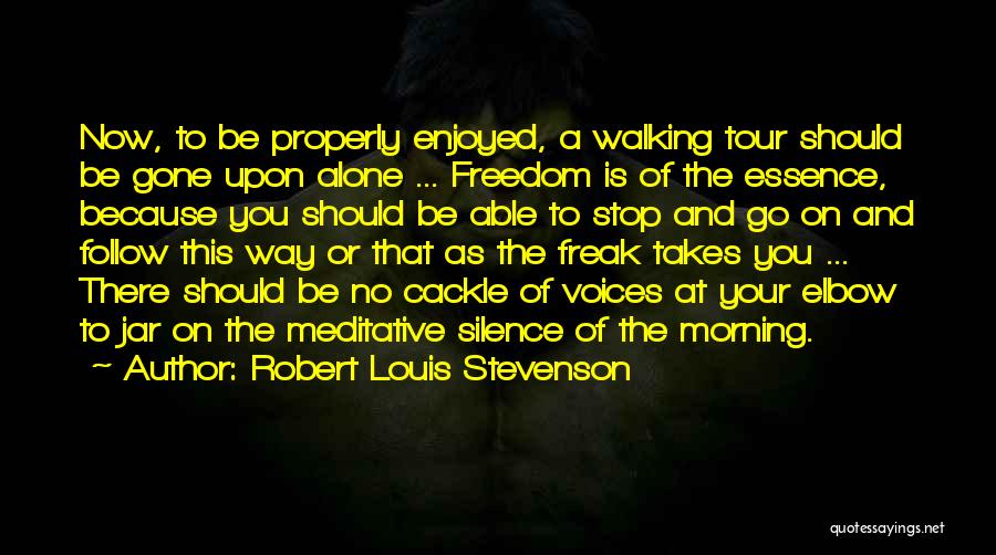 Voice Of Freedom Quotes By Robert Louis Stevenson