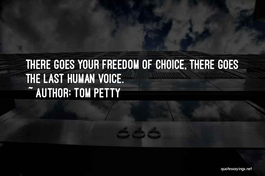 Voice Of Freedom Quotes By Tom Petty