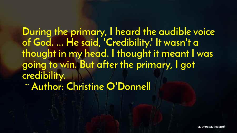 Voice Of God Quotes By Christine O'Donnell