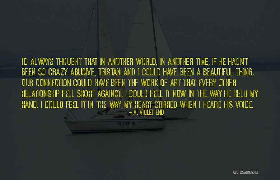 Voice Of My Heart Quotes By A. Violet End Voice Of My Heart Quotes By A. Violet End