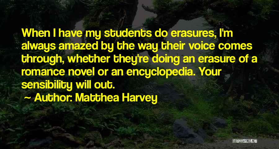 Voice Of Students Quotes By Matthea Harvey