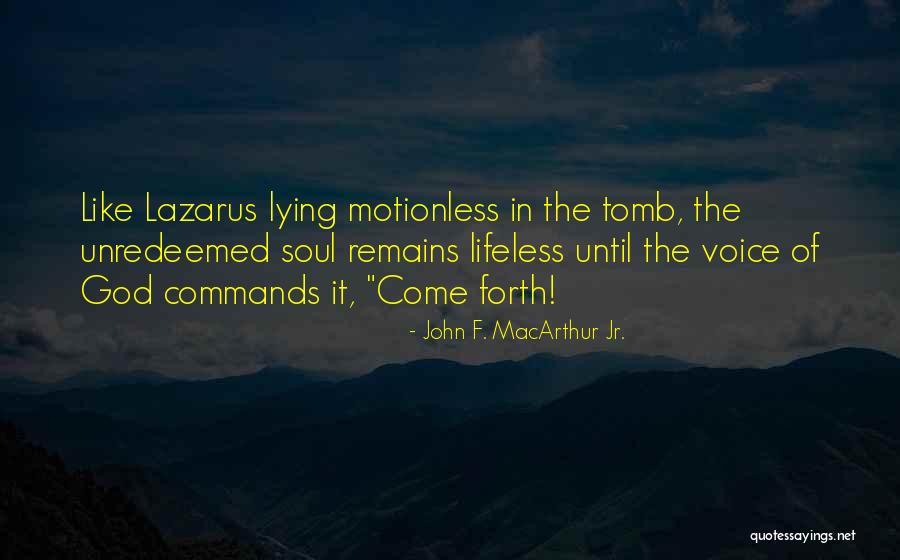 Voice Of The Soul Quotes By John F. MacArthur Jr. Voice Of The Soul Quotes By John F. MacArthur Jr.