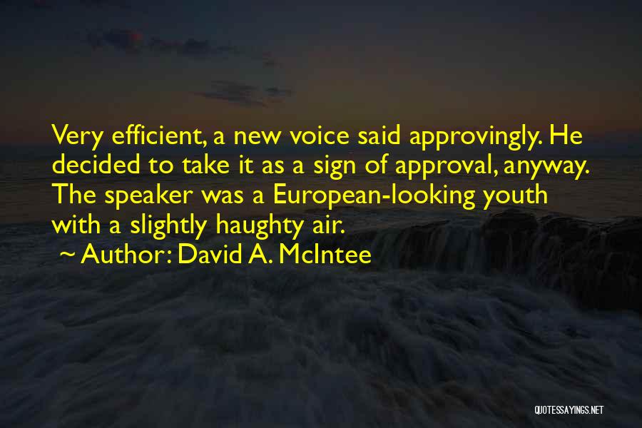 Voice Of Youth Quotes By David A. McIntee