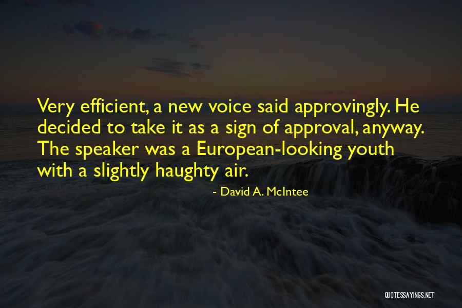 Voice Of Youth Quotes By David A. McIntee Voice Of Youth Quotes By David A. McIntee