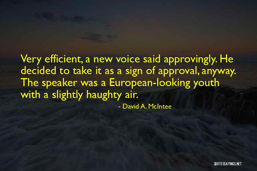 Voice Of Youth Quotes By David A. McIntee