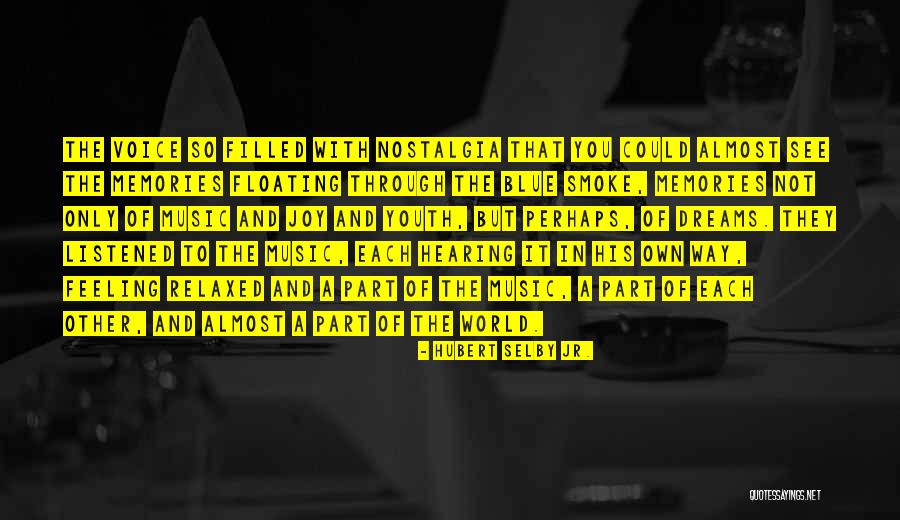 Voice Of Youth Quotes By Hubert Selby Jr. Voice Of Youth Quotes By Hubert Selby Jr.