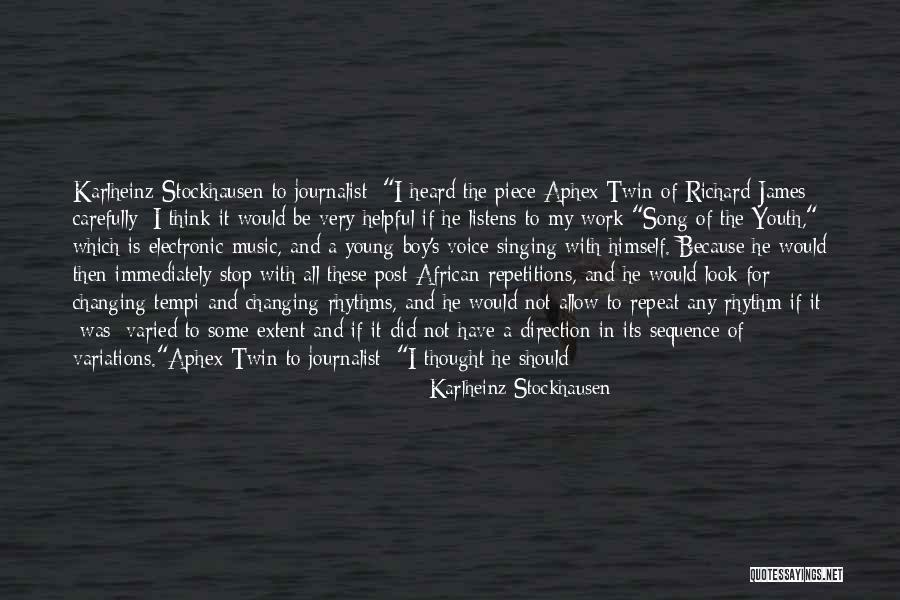 Voice Of Youth Quotes By Karlheinz Stockhausen Voice Of Youth Quotes By Karlheinz Stockhausen