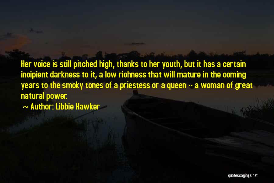 Voice Of Youth Quotes By Libbie Hawker