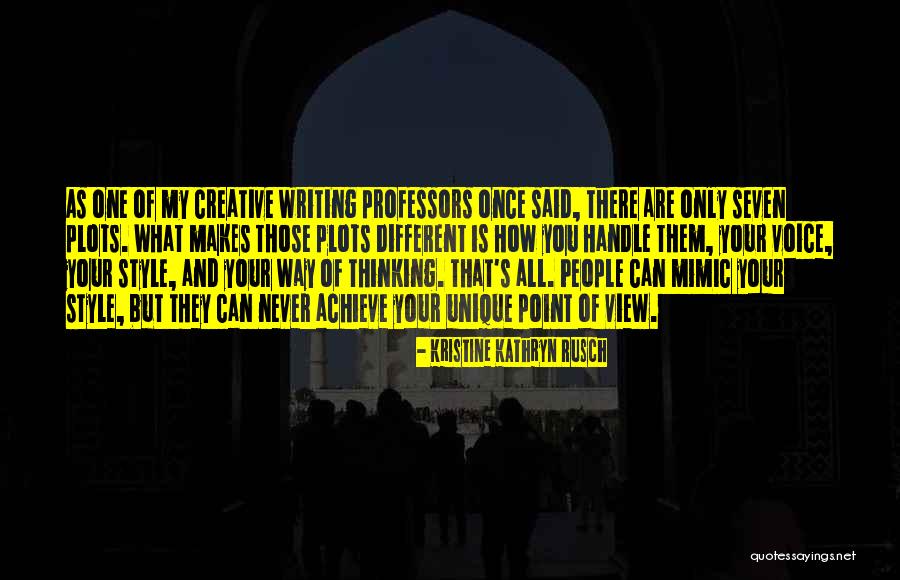 Voice Ones View Quotes By Kristine Kathryn Rusch Voice Ones View Quotes By Kristine Kathryn Rusch