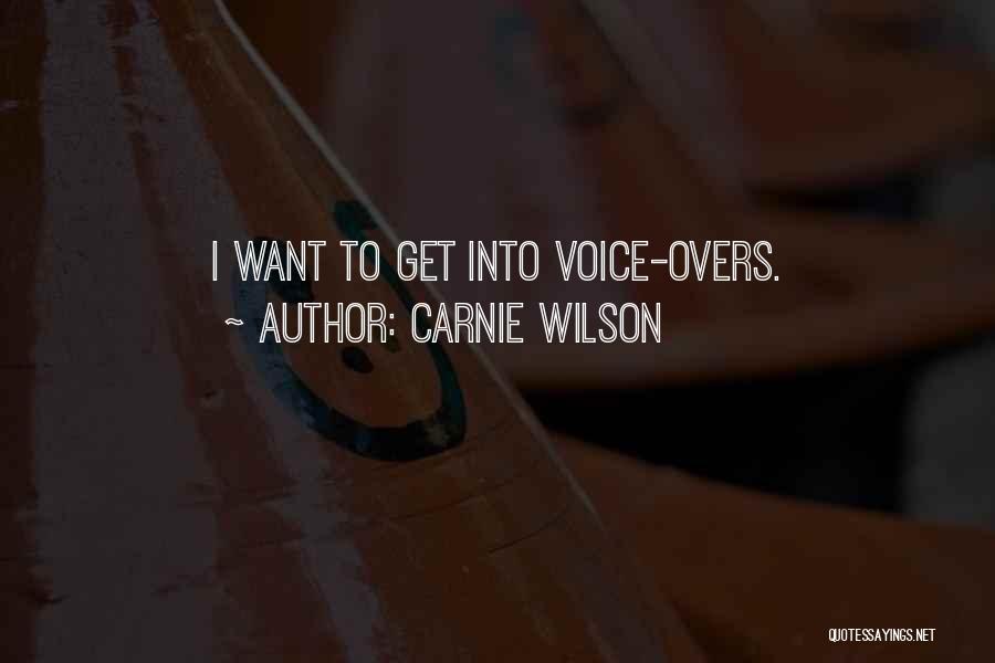 Voice Overs Quotes By Carnie Wilson