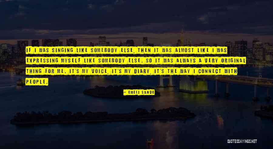 Voice Singing Quotes By Emeli Sande Voice Singing Quotes By Emeli Sande