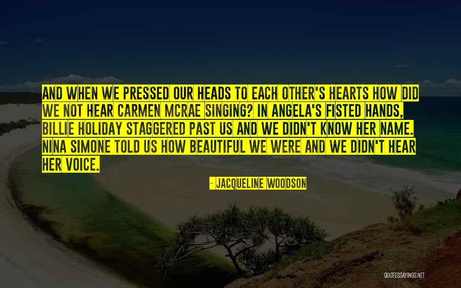 Voice Singing Quotes By Jacqueline Woodson Voice Singing Quotes By Jacqueline Woodson