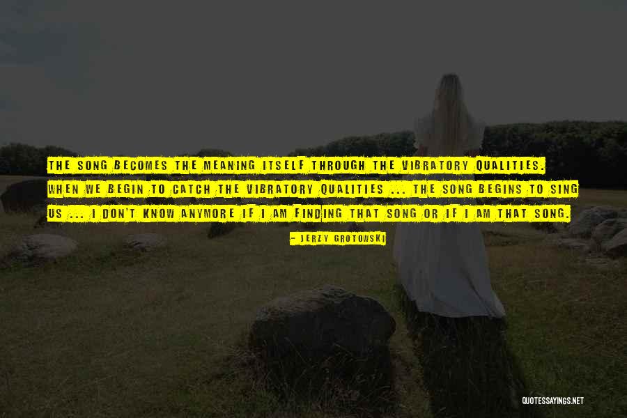 Voice Singing Quotes By Jerzy Grotowski Voice Singing Quotes By Jerzy Grotowski
