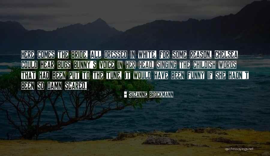 Voice Singing Quotes By Suzanne Brockmann Voice Singing Quotes By Suzanne Brockmann