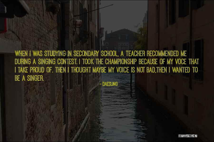 Voice Teacher Quotes By Daesung Voice Teacher Quotes By Daesung