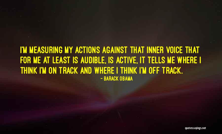 Voice Track Quotes By Barack Obama Voice Track Quotes By Barack Obama