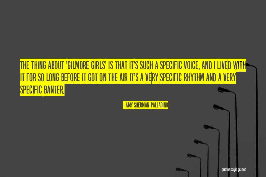 Voice With Quotes By Amy Sherman-Palladino Voice With Quotes By Amy Sherman-Palladino