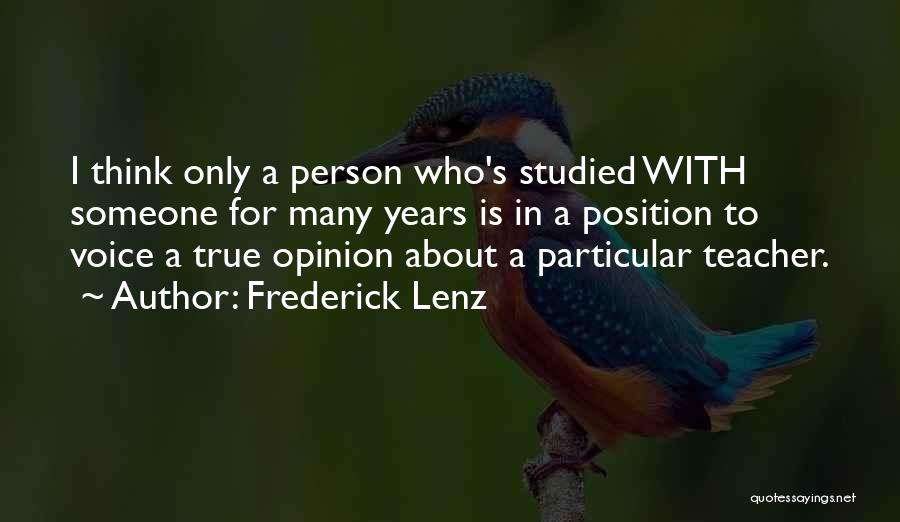 Voice Your Opinion Quotes By Frederick Lenz