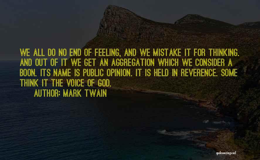 Voice Your Opinion Quotes By Mark Twain