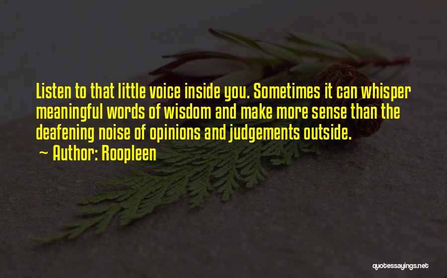 Voice Your Opinion Quotes By Roopleen