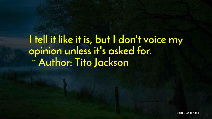 Voice Your Opinion Quotes By Tito Jackson