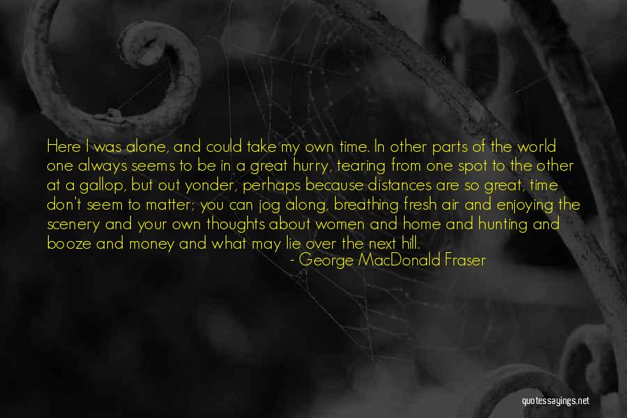 Voicemails Please Quotes By George MacDonald Fraser Voicemails Please Quotes By George MacDonald Fraser