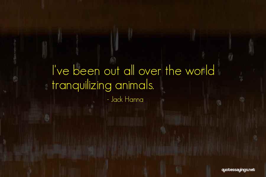 Voiceprints Quotes By Jack Hanna Voiceprints Quotes By Jack Hanna
