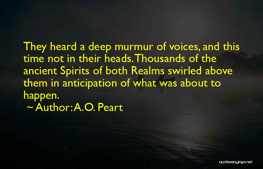 Voices Heard Quotes By A.O. Peart