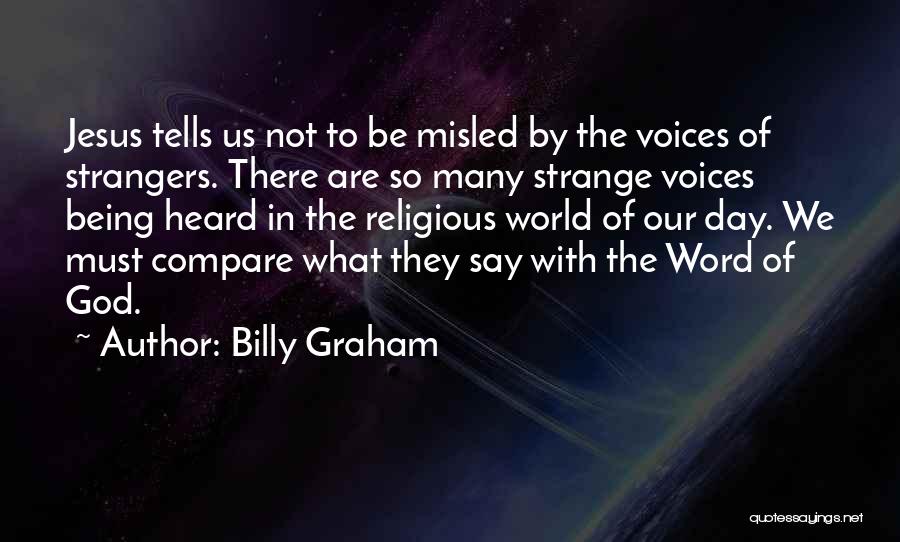 Voices Heard Quotes By Billy Graham