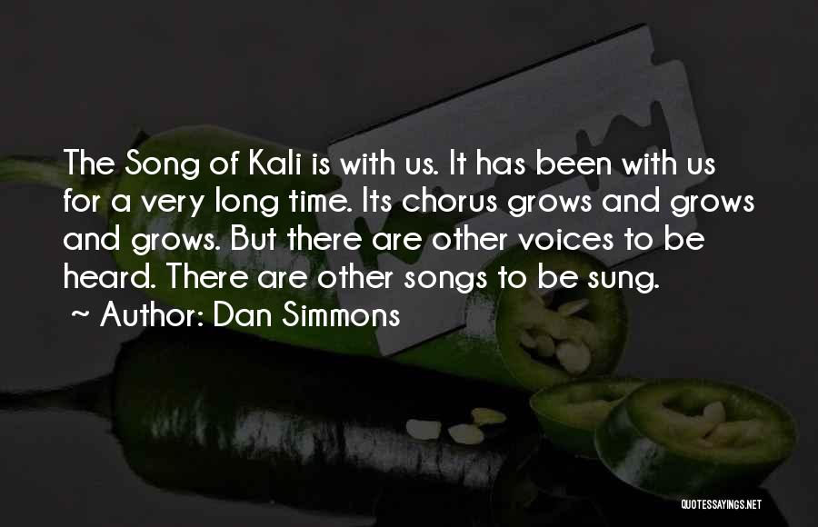 Voices Heard Quotes By Dan Simmons