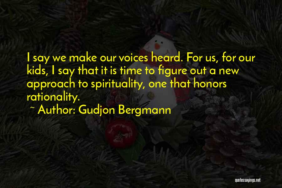 Voices Heard Quotes By Gudjon Bergmann