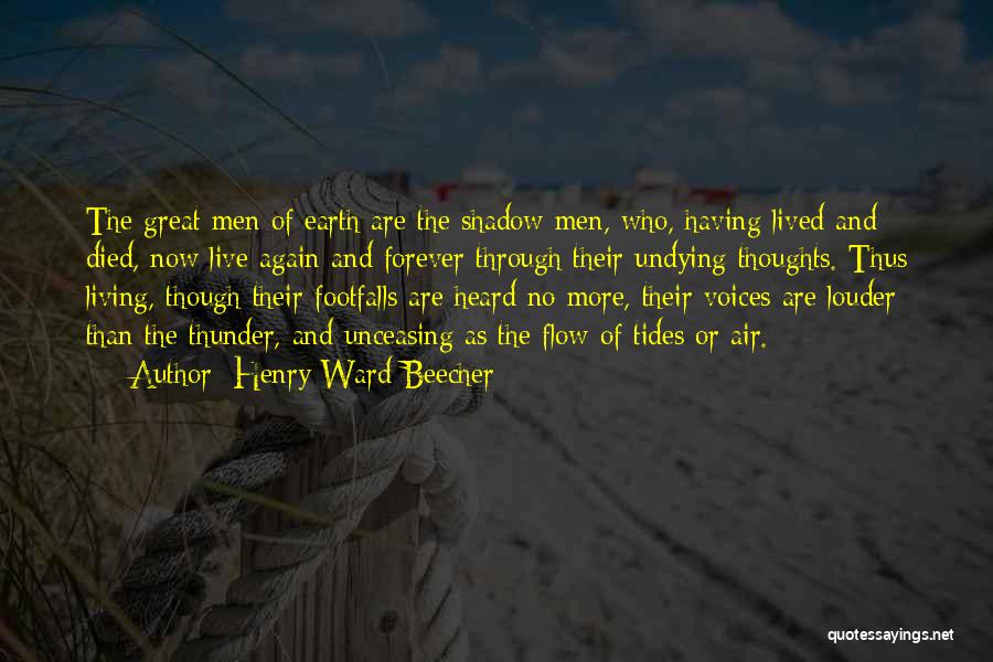 Voices Heard Quotes By Henry Ward Beecher