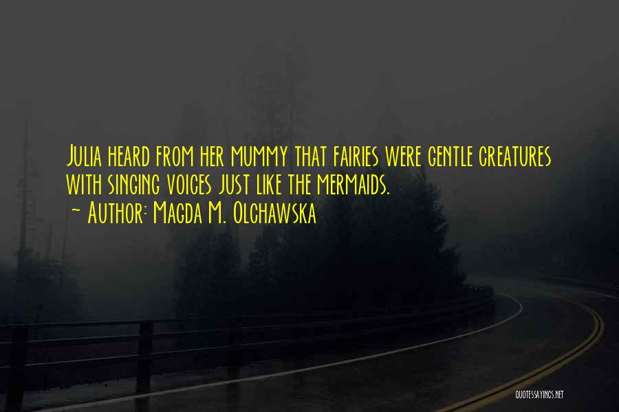 Voices Heard Quotes By Magda M. Olchawska