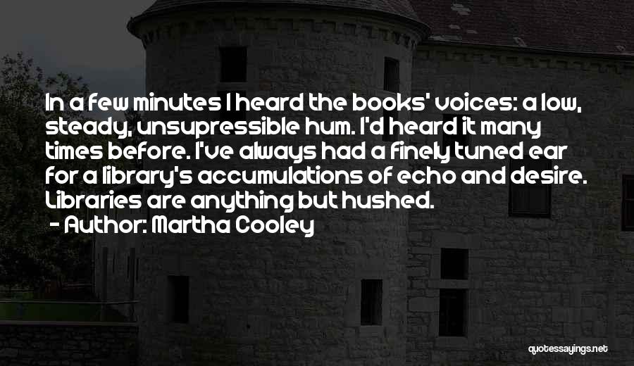 Voices Heard Quotes By Martha Cooley