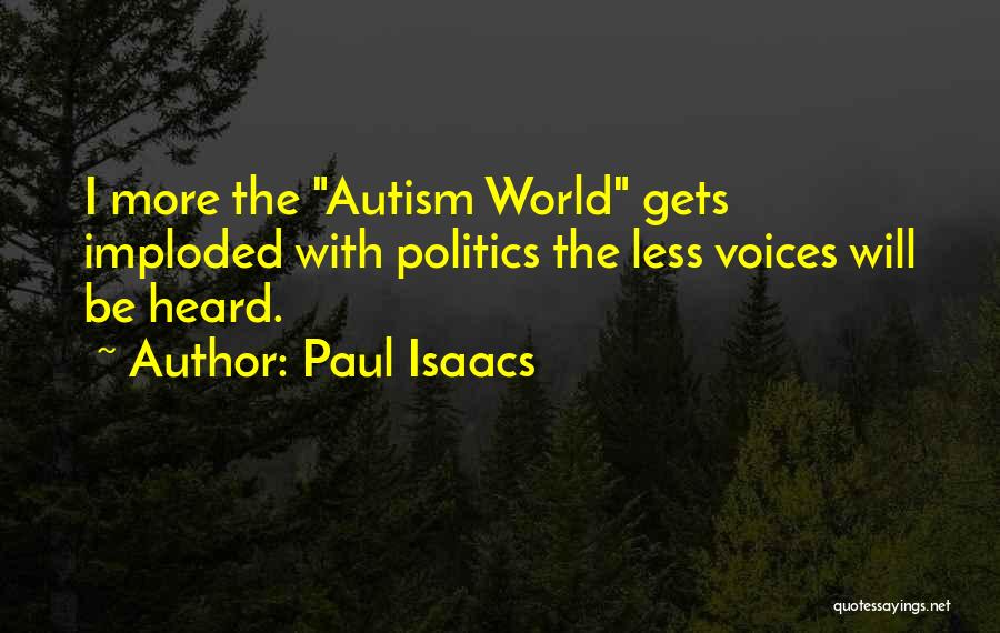 Voices Heard Quotes By Paul Isaacs