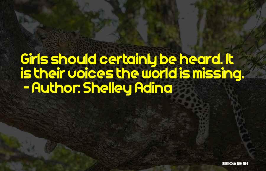 Voices Heard Quotes By Shelley Adina