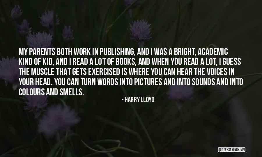 Voices In My Head Quotes By Harry Lloyd Voices In My Head Quotes By Harry Lloyd