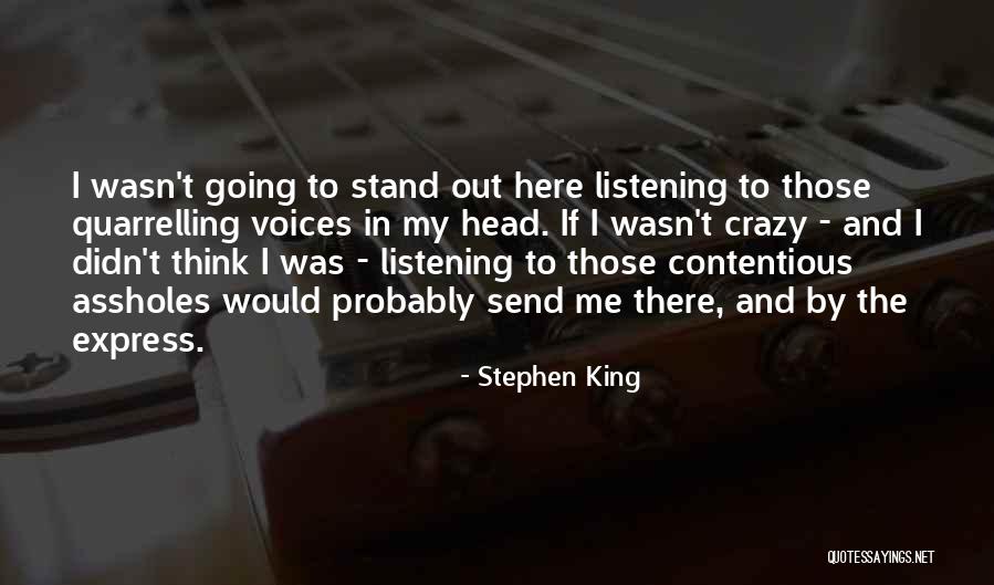 Voices In My Head Quotes By Stephen King Voices In My Head Quotes By Stephen King