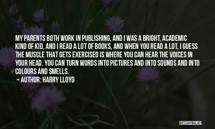 Voices In Your Head Quotes By Harry Lloyd