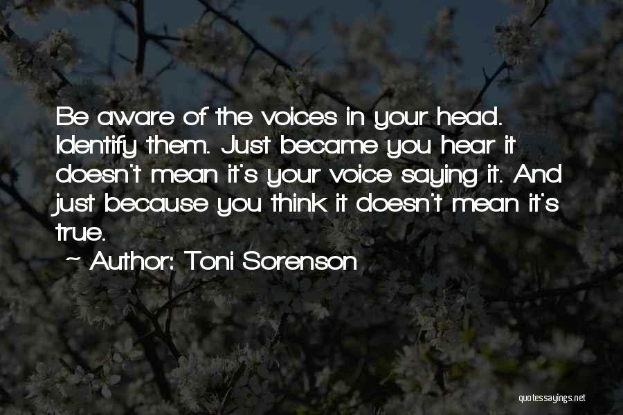 Voices In Your Head Quotes By Toni Sorenson