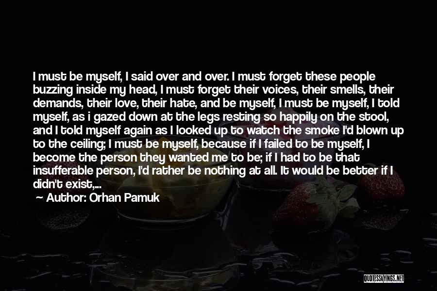 Voices Inside My Head Quotes By Orhan Pamuk